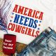 America Needs Cowgirls Graphic Tee in White Shift Style